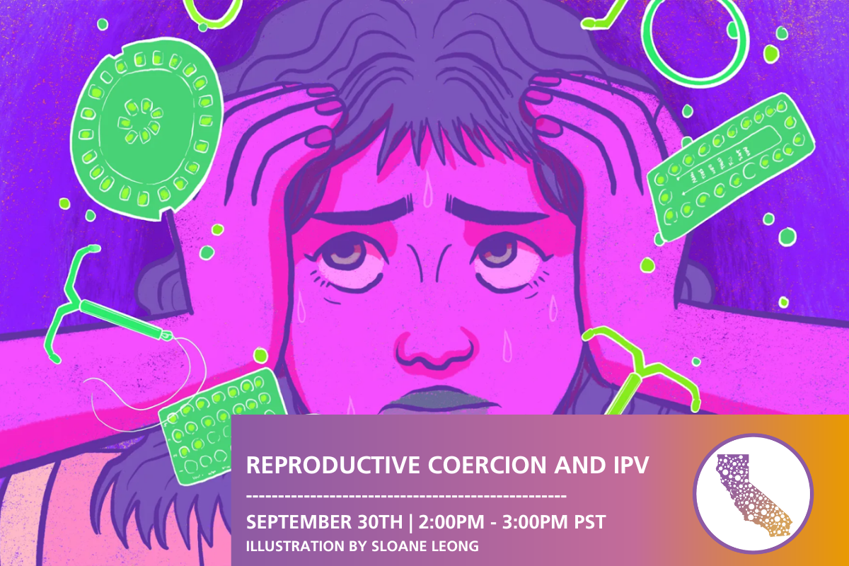 Reproductive Coercion And Ipv California Partnership To End Domestic Violence 6729